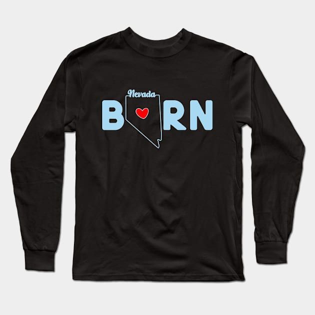 Nevada Born with State Outline of Nevada in the word Born Long Sleeve T-Shirt by tropicalteesshop